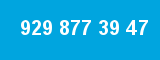 929 877 39 47